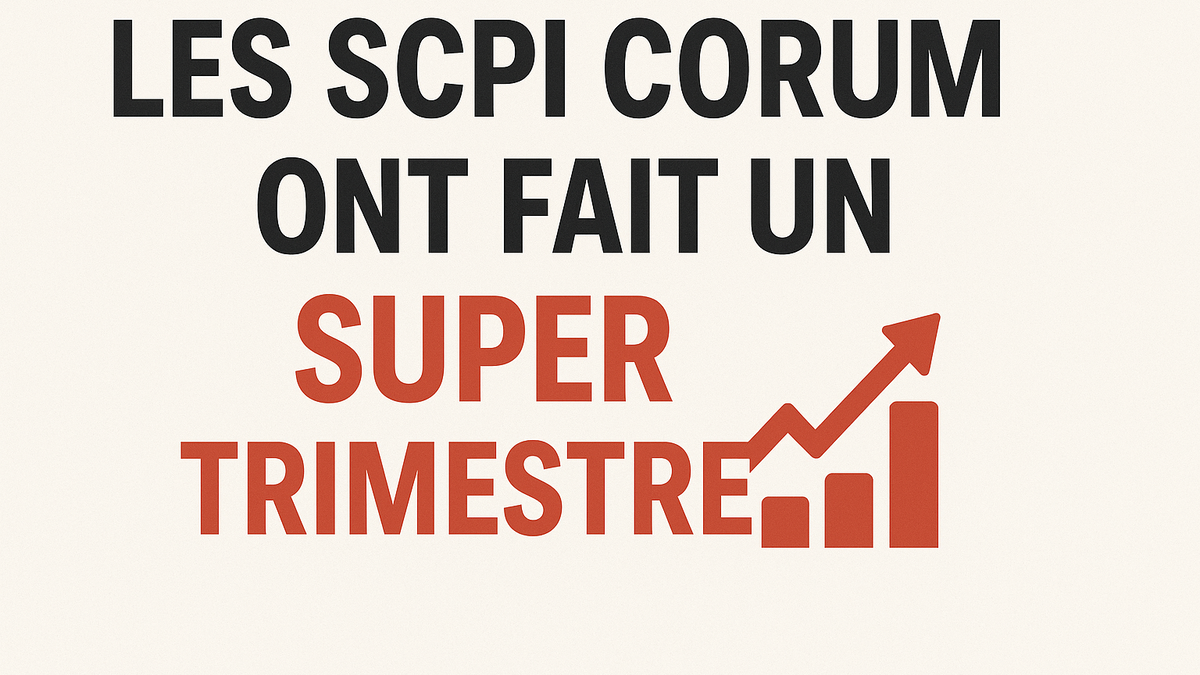 Encore un trimestre réussi pour les SCPI Corum début 2025